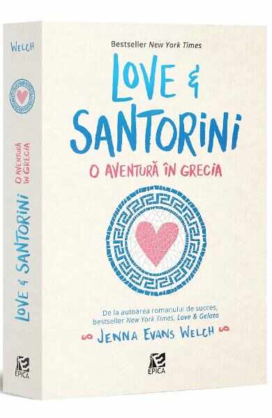 Love & Santorini, o aventura in Grecia - Jenna Evans Welch